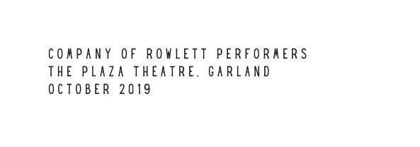 COMPANY OF ROWLETT PERFORMERS THE PLAZA THEATRE GARLAND OCTOBER 2019
